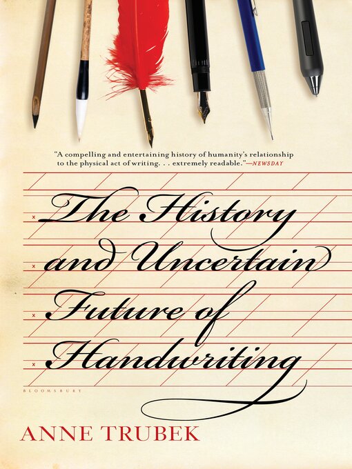 Title details for The History and Uncertain Future of Handwriting by Anne Trubek - Available